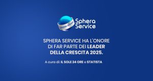 Scopri di più sull'articolo Sphera Service S.r.l. tra i Leader della Crescita 2025. Un Riconoscimento per l’Eccellenza Aziendale 